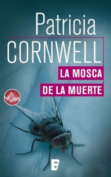 la mosca de la muerte (doctora kay scarpetta 12) (ebook)-patricia cornwell-9788490692301