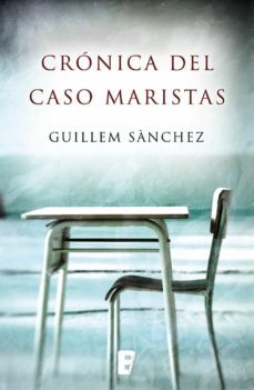 cronica del caso maristas (ebook)-guillem sanchez marin-9788490696101