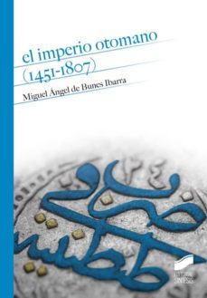 el imperio otomano (1451-1807) (ebook)-miguel angel de bunes ibarra-9788490777701