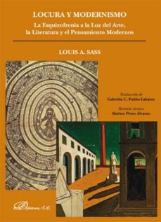 locura y modernismo. la esquizofrenia a la luz del arte, la literatura y el pensamiento modernos (ebook)-9788490852101