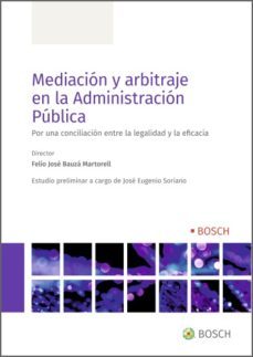mediacion y arbitraje en la administracion publica (ebook)-felio j. bauza martorell-9788490906101