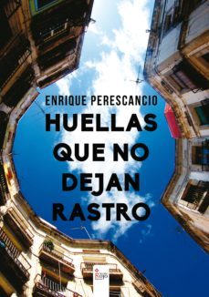 huellas que no dejan rastro (ebook)-enrique perescancio-9788490956601