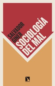 sociologia del mal-salvador giner-9788490970201