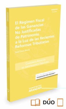 el regimen fiscal de las ganancias no unificadas de patrimonio a la luz de las recientes reformas tributarias-juan calvo vergez-9788490996201