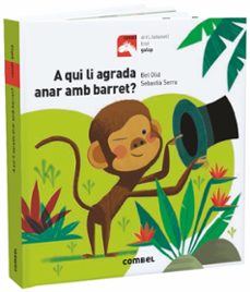 a qui li agrada anar amb barret?-bel olid-9788491013501