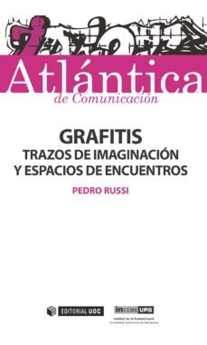 grafitis: trazos de imaginacion y espacios de encuentros-pedro russi-9788491160601