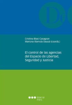 el control de las agencias del espacio de libertad, seguridad y justicia-9788491232001