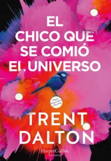 el chico que se comio el universo (ebook)-trent dalton-9788491393801