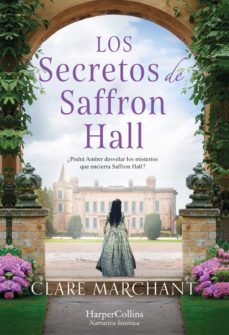 los secretos de saffron hall-clare marchant-9788491397601
