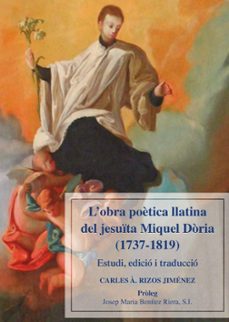 l obra poetica llatina del jesuta miquel doria (1737-1819)-carles a. rizos jimenez-9788491441601