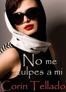 no me culpes a mi (ebook)-corin tellado-9788491623601