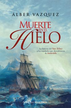 muerte en el hielo-alber vazquez-9788491643401