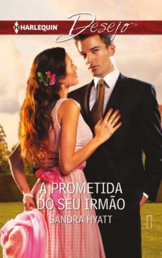 a prometida do seu irmo (ebook)-sandra hyatt-9788491702801