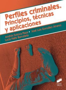 perfiles criminales. principios, tecnicas y aplicaciones (ebook)-andres sotoca plaza-jose luis gonzalez alvarez-lucia halty barrutieta-9788491718901