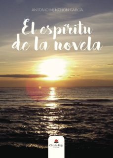 el espíritu de la novela-antonio menchon garcia-9788491750901