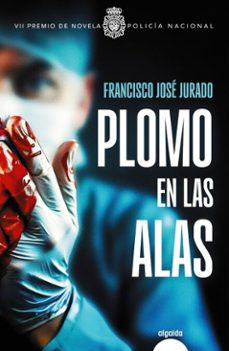 plomo en las alas (ebook)-francisco jose jurado-9788491899501