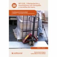 (i.b.d.) manipulacion y movimientos con transpales y carretillas de mano. comt0211 - actividades auxiliares de comercio-9788491987901