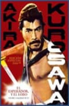 akira kurosawa: la vida y peliculas de kurosawa y mifune-stuart iv galbraith-9788492626601
