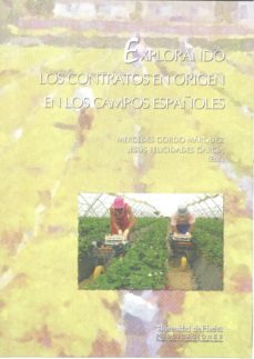 explorando los contratos en origen en los campos españoles-mercedes gordo marquez-9788492679201