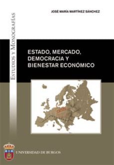 estado, mercado, democracia y bienestar economico-maria jose martinez sanchez-9788492681501