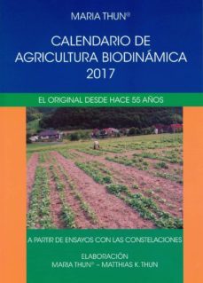 calendario de agricultura biodinamica 2017: el original desde hace 55 años-9788492843701