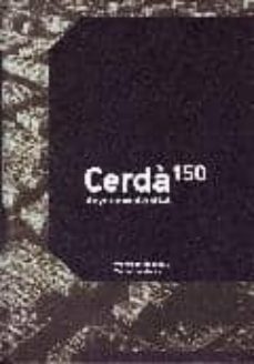 cerda, 150 años de modernidad-joaquina ballarin morancho-francesc magrinya i torner-9788492861101