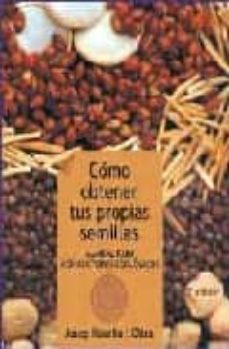 como obtener tus propias semillas-joseph rosello i oltra-9788493277901