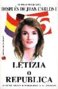 despues de juan carlos i: letizia o republica-fernando gracia-9788493509101