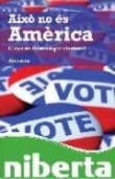 aixo no es america: claus de l estrategia electoral-toni aira-9788493672201