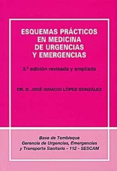 esquemas practicos en medicina de urgencias y emergencias (3ª ed. )-j. l. lopez-9788493726201