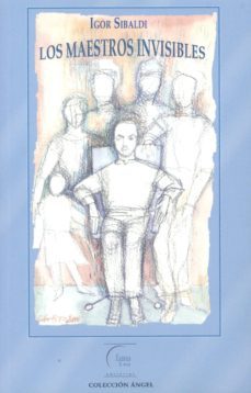 los maestros invisibles-igor sibaldi-9788493798901