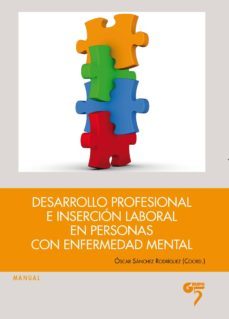 desarrollo profesional e insercion laboral en personas con enferm edad mental-oscar sanchez rodriguez-9788493894801