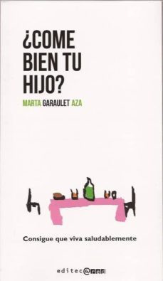 ¿come bien tu hijo?-marta garaulet aza-9788493918101