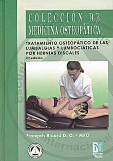 tratamiento osteopatico de las lumbalgias y lumbociaticas por her nias discales-françois ricard-9788494112201