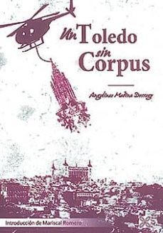 un toledo sin corpus-angelines medina dorrego-9788494146701