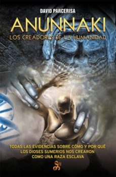 anunnaki. los creadores de la humanidad-9788494220401