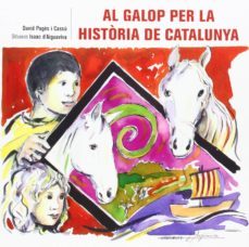 al galop per la historia de catalunya-david pages i cassu-9788494249501
