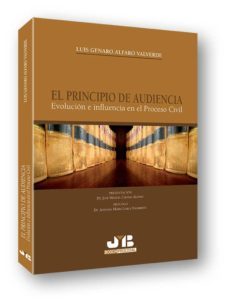 el principio de audiencia-luis genaro alfaro valverde-9788494270901