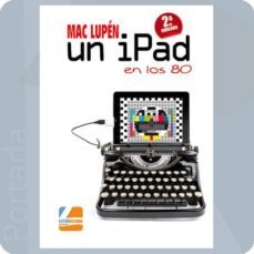 un ipad en los 80-mac lupen-9788494514401