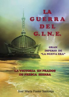 la guerra del g.i.n.e-jose maria fuster santonja-9788494564901