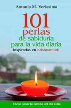 101 perlas de sabiduria para la vida diaria: inspiradas en krishnamurti-antonio m. verisssimo-9788494586101