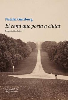 el camí que porta a ciutat-natalia ginzburg-9788494595301