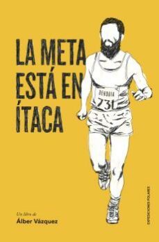la meta está en ítaca-alber vazquez-9788494597701
