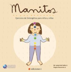 manitos: ejercicios de sintergetica para niños y niñas-m. isabel del valle v.-angela navarrete a.-9788494651601