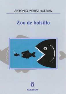 zoo de bolsillo-antonio perez roldan-9788494662201