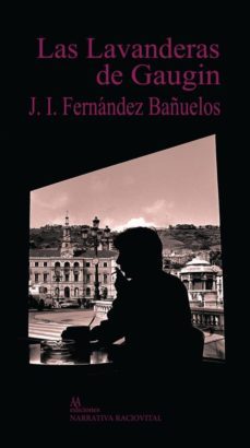 las lavanderas de gauguin-juan ignacio fernandez bañuelos-9788494718601