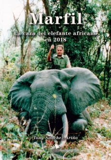 marfil. la caza del elefante africano en 2018-9788494723001