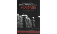 camino interior en la madrugada, madrid-jose luis pardo caeiro-9788494791901