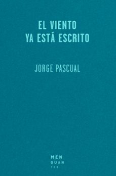 el viento ya esta escrito-jorge pascual-9788494853401