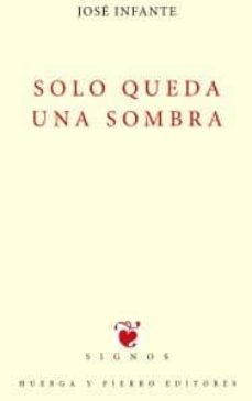 solo queda una sombra-jose infante-9788494969201